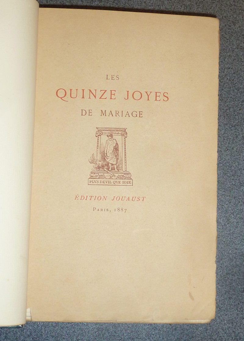 Les quinze joyes du mariage. Avec des notes et un glossaire par D. Jouaust