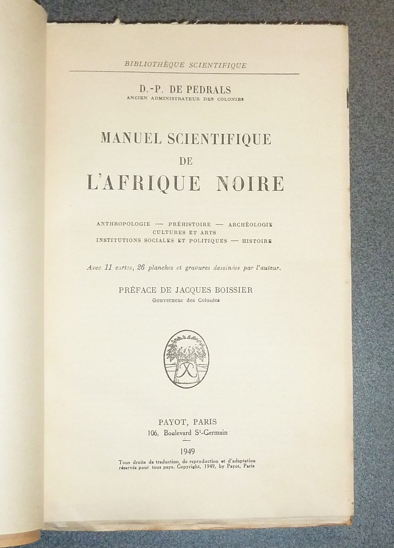 Manuel scientifique de l'Afrique Noire. Anthropologie - préhistoire - archéologie - cultures et arts - institutions sociales et politiques - histoire