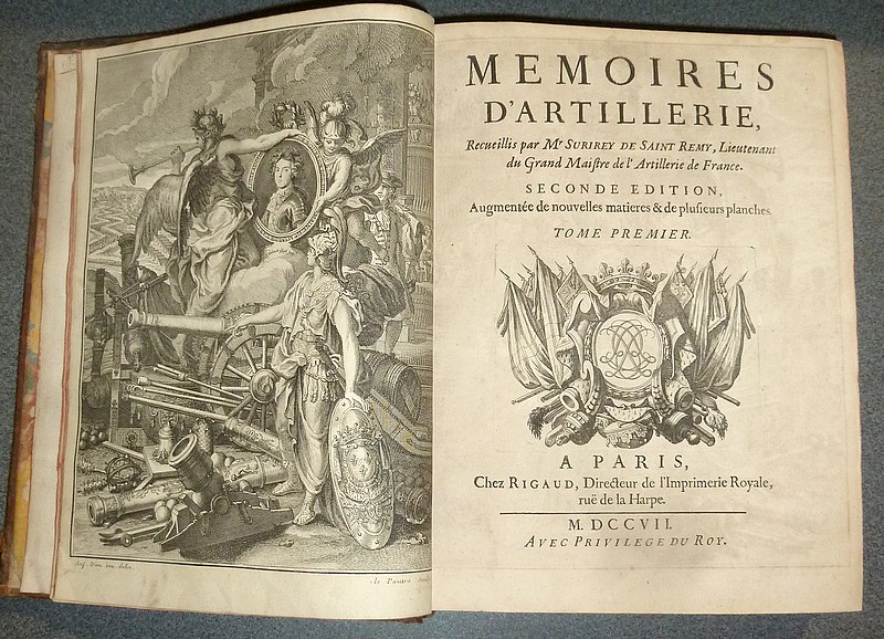 Mémoires d'Artillerie recueillis par Mr Surirey de Saint Remy, Lieutenant du Grand Maistre de l'Artillerie de France (2 volumes, 194 planches))