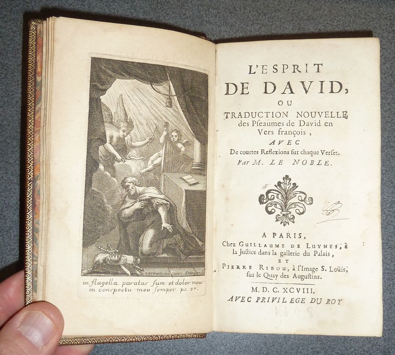 L'Esprit de David ou traduction nouvelle des Pseaumes de Davis en vers françois avec de courtes réflexions sur chaque verset par M. Le Noble (1698)