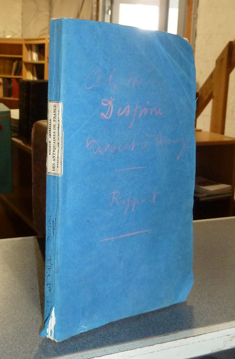 Bulletin de la Société Impériale des Antiquaires de France. 1868