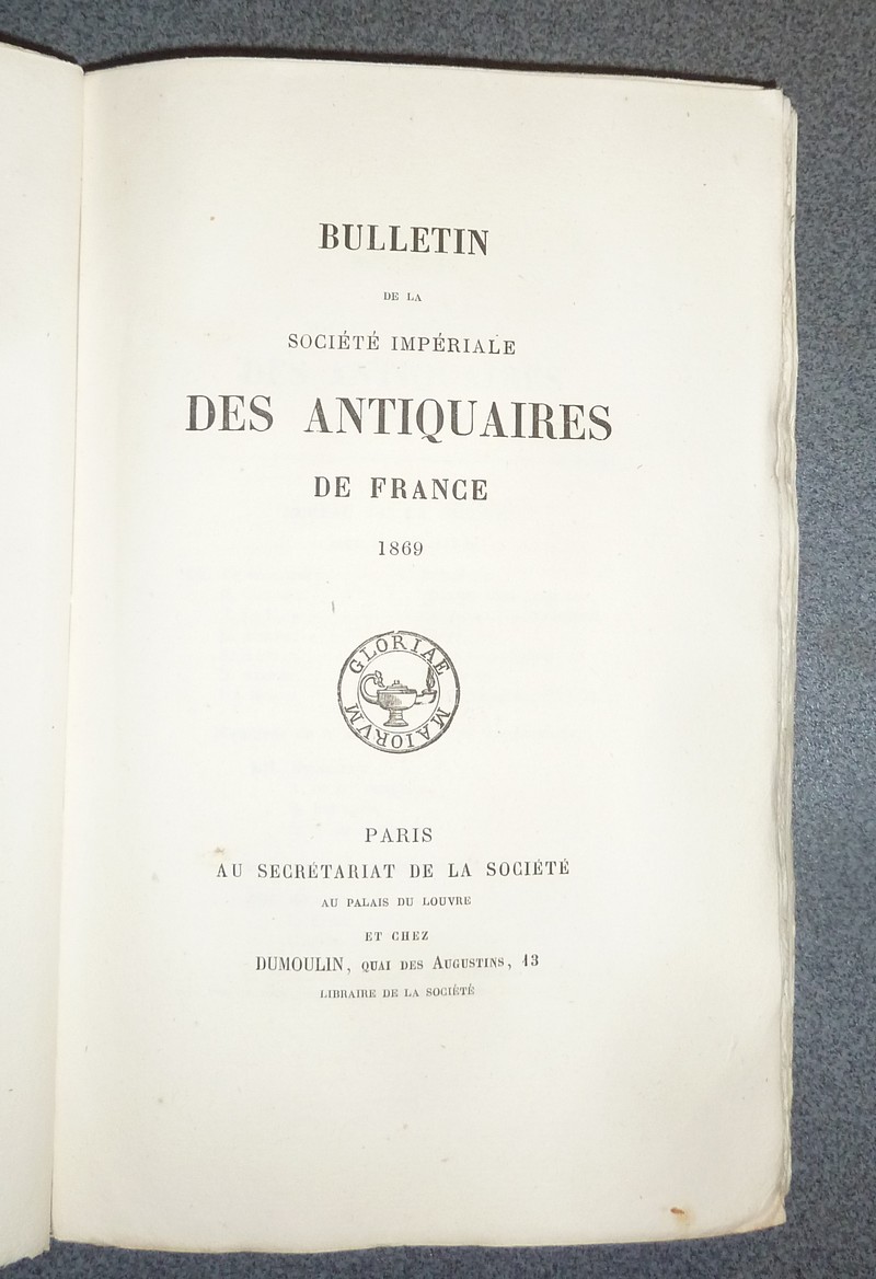 Mémoires de la Société Impériale des Antiquaires de France. 1869 - Quatrième série Tome Premier. Bulletin de Société Impériale des antiquaires de France 1868