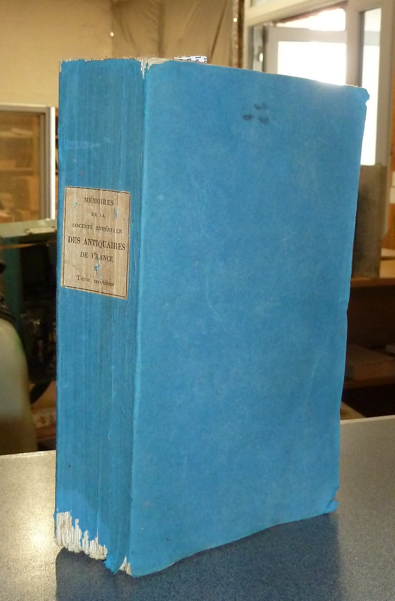 Mémoires de la Société Impériale des Antiquaires de France. 1868 - Troisième série Tome Dixième. Bulletin de Société Impériale des antiquaires de France 1866 et 1867