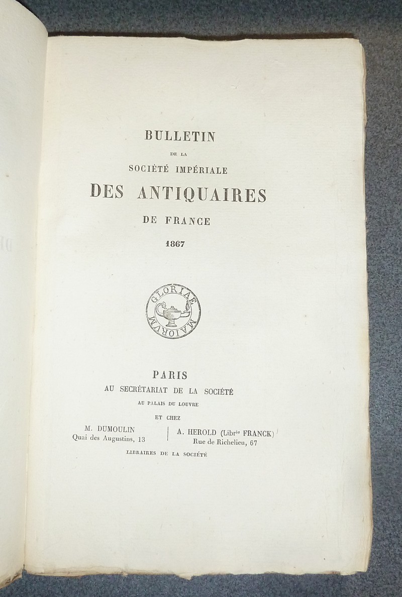 Mémoires de la Société Impériale des Antiquaires de France. 1868 - Troisième série Tome Dixième. Bulletin de Société Impériale des antiquaires de France 1866 et 1867