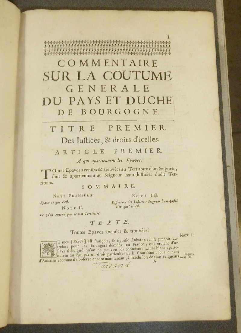 Coutume générale des Pays et Duché de Bourgogne avec le commentaire de Monsieur Taisand [...] dans lequel cette coutume est expliquée par le droit Romain, les loix des anciens Bourguignons, par l'Usage, le commentaire de M. de Chasseneuz...