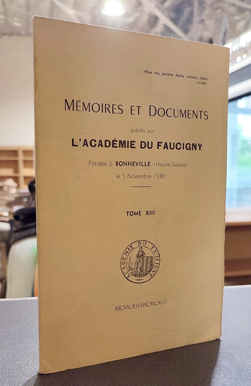 Livre ancien Savoie - Mémoires et Documents publiés par l'Académie du Faucigny Tome XIII - 1962 -... - 