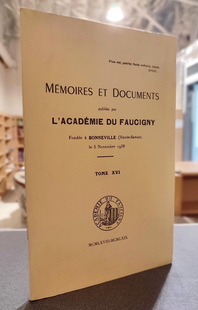 Mémoires et Documents publiés par l'Académie du Faucigny Tome XVI - 1968 - 1969 - 