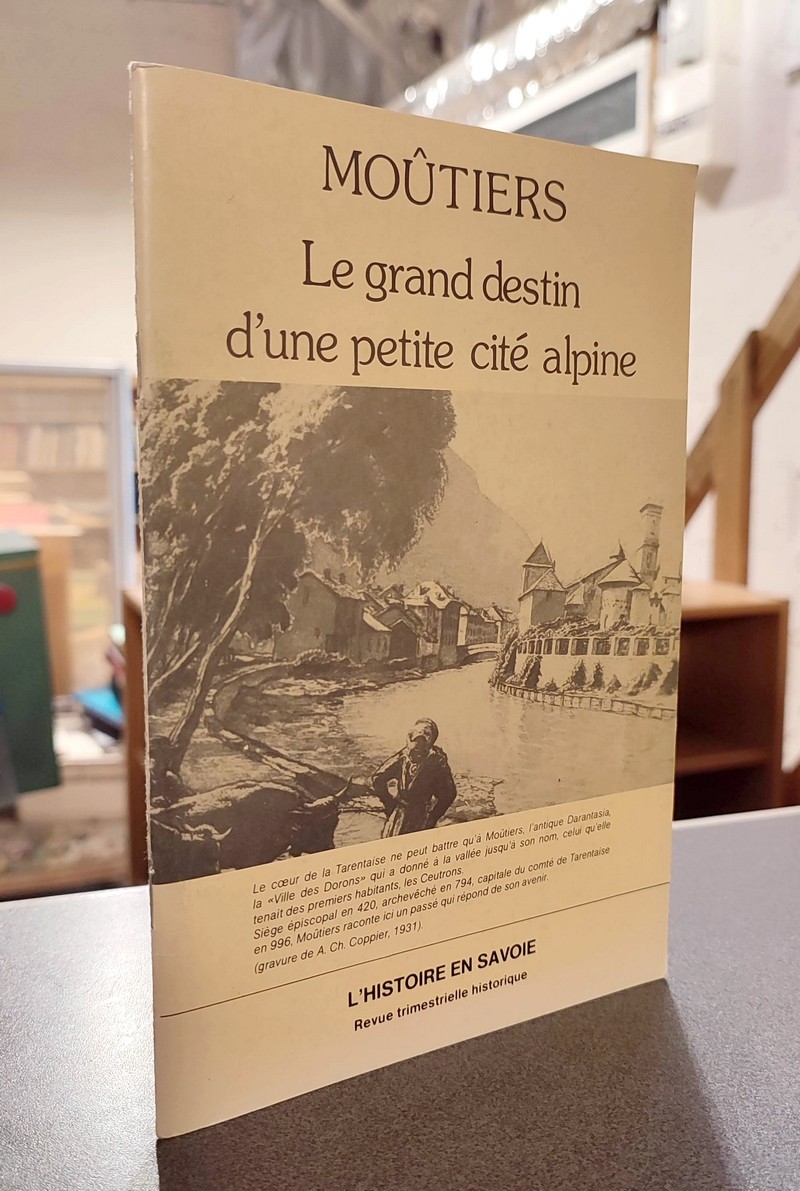 Livre ancien Savoie - Moutiers, le grand destin d'une petite cité alpine - Breche, Yves