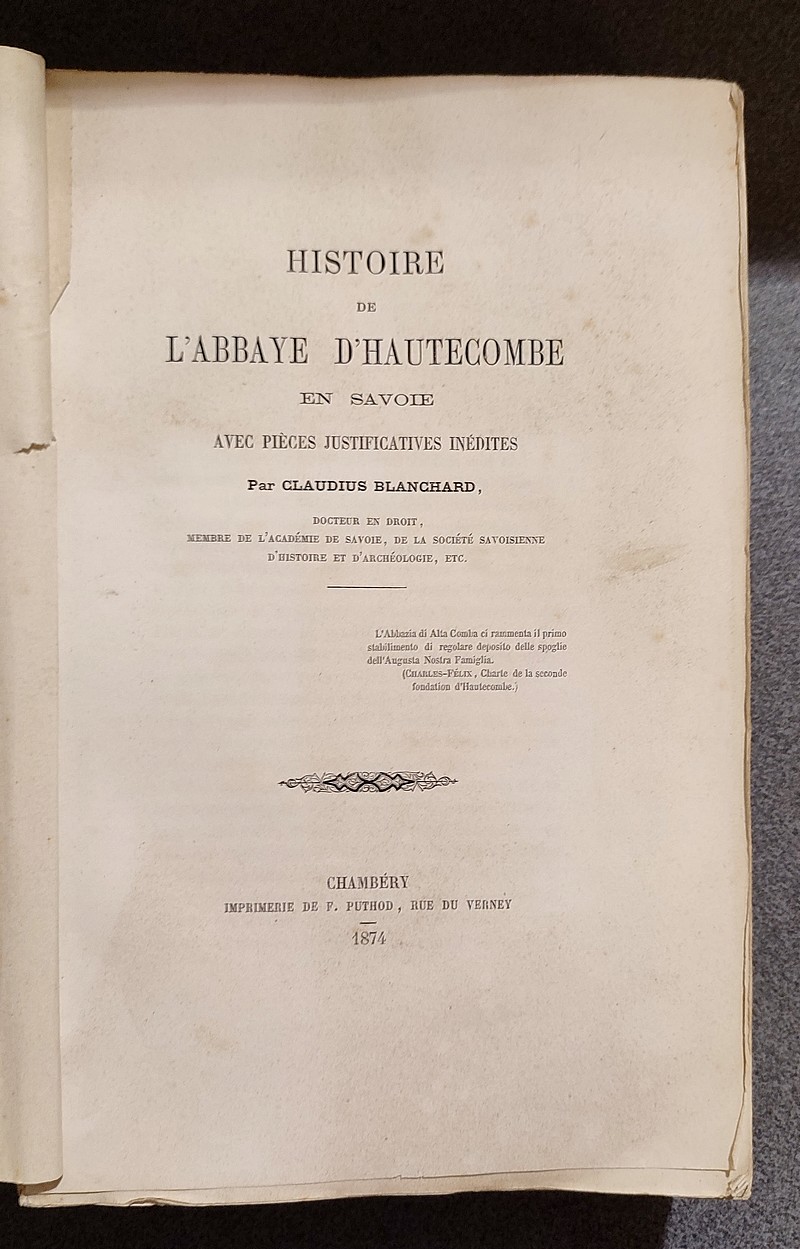 Histoire de l'Abbaye d'Hautecombe en Savoie, avec pièces justificatives inédites