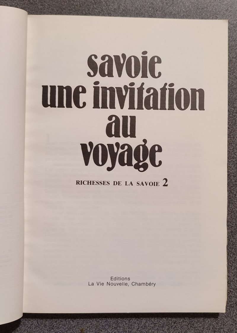 Savoie, une invitation au voyage (Richesse de la Savoie n° 2)