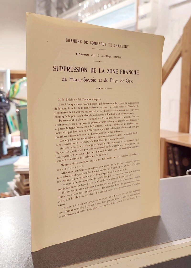 Suppression de la Zone Franche de Haute-Savoie et du Pays de Gex. Chambre de commerce de Chambéry, séance du 2 juillet 1921