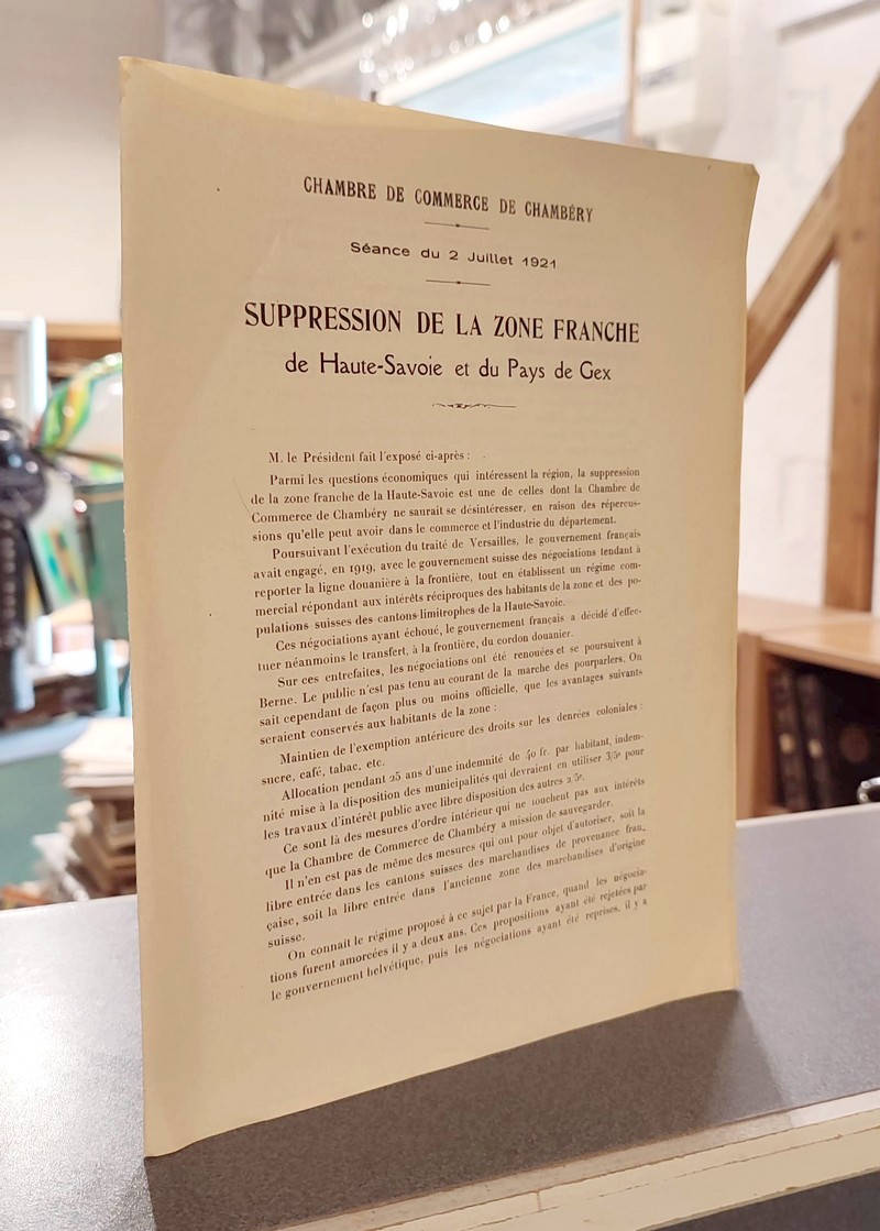 Suppression de la Zone Franche de Haute-Savoie et du Pays de Gex. Chambre de commerce de...