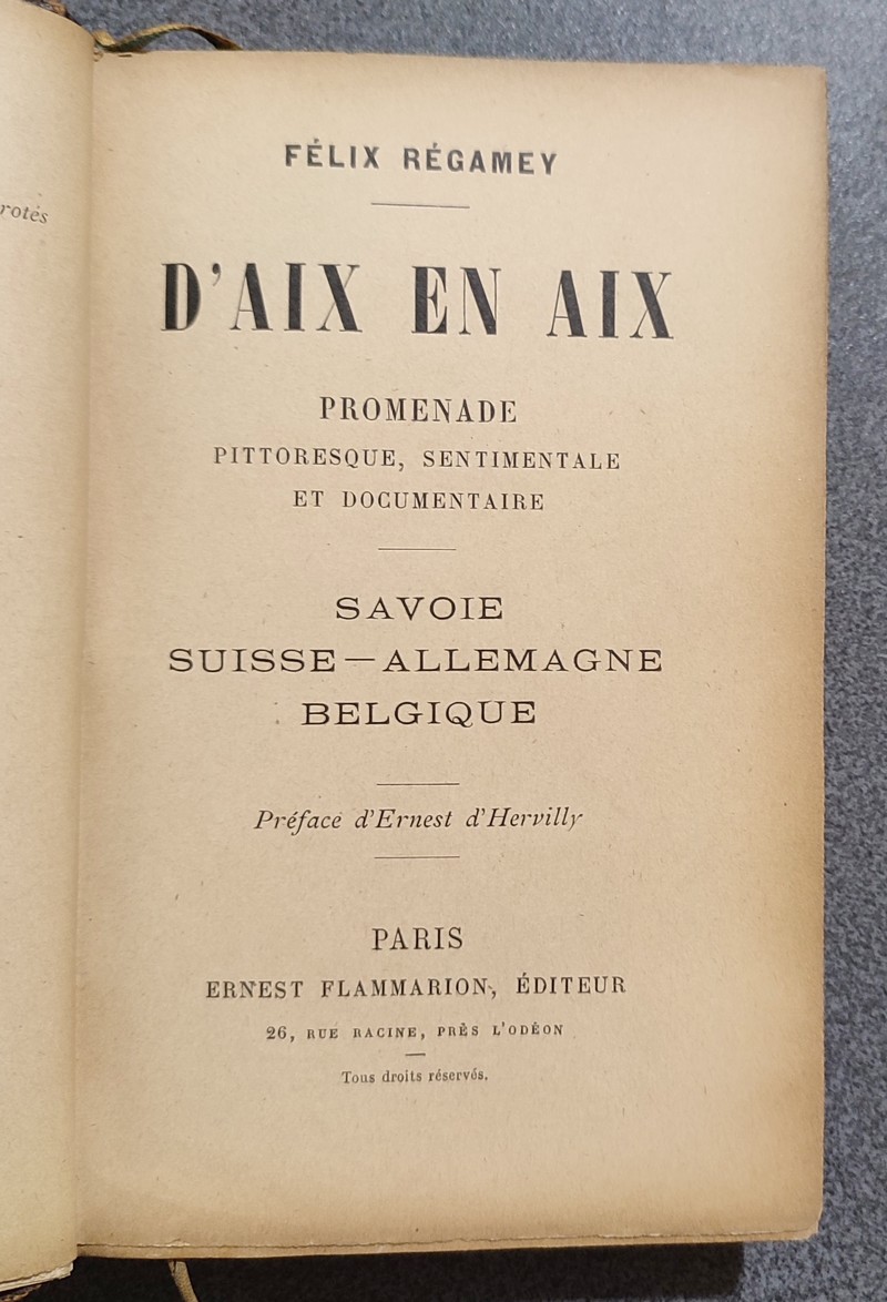 D'Aix en Aix. Promenade pittoresque sentimentale et documentaire. Savoie - Suisse - Allemagne - Belgique