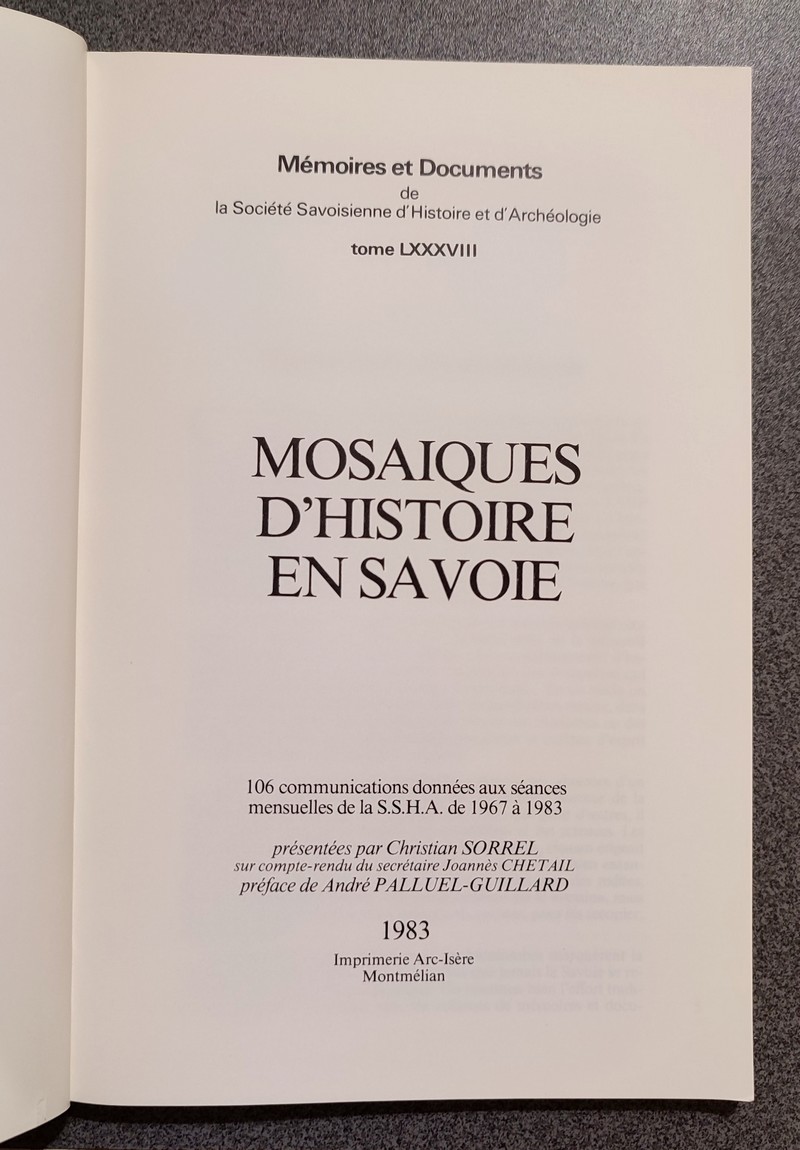 Mosaïques d'histoire en Savoie. Mémoires et Documents de la Société Savoisienne d'Histoire et d'Archéologie, Tome LXXXVIII, 1983