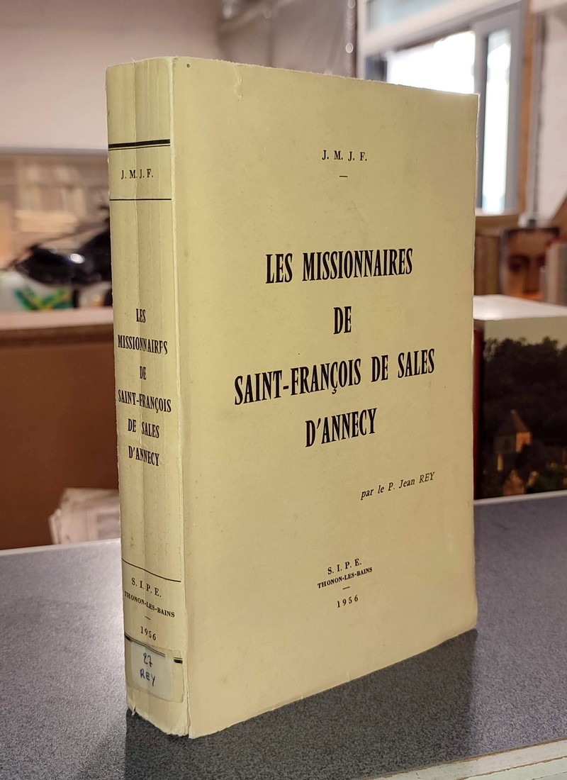 Livre ancien Savoie - Les Missionnaires de Saint-François de Sales d'Annecy - Rey, P. Jean