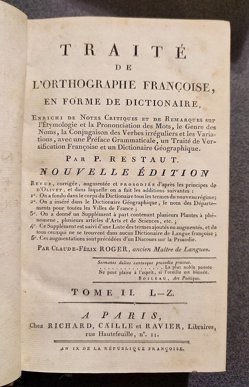 Traité de l'Orthographe françoise, en forme de Dictionaire, Enrichi de Notes Critiques et de Remarques sur l'Étymologie et la Prononciation des Mots, le Genre des Noms, la Conjugaison des Verbes Irréguliers et les Variations... (2 volumes)