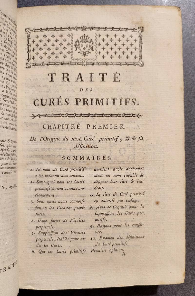 Traité des Curés primitifs, où l'on examine leur origine, les différentes causes qui y ont donné lieu, leurs droits, prérogatives & charges ; les différens moyens Canoniques pour établir leurs droits...