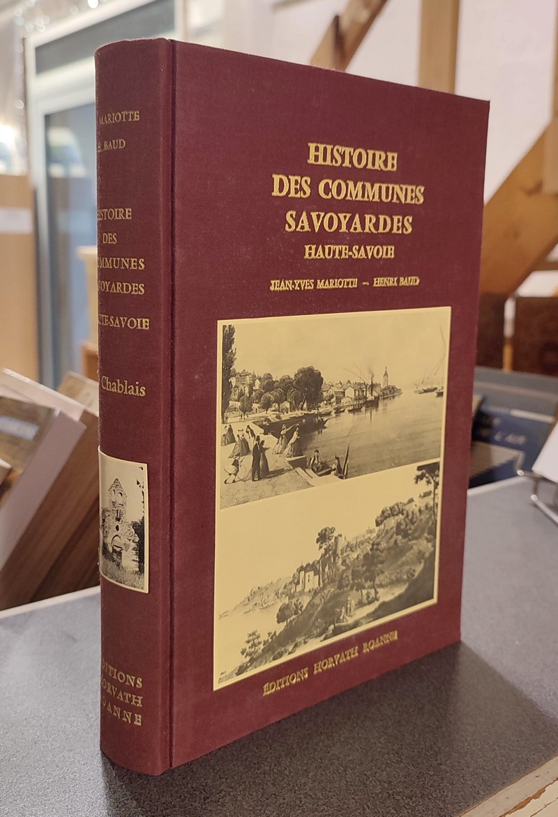 Histoire des communes savoyardes, Haute-Savoie, Tome I. Le Chablais