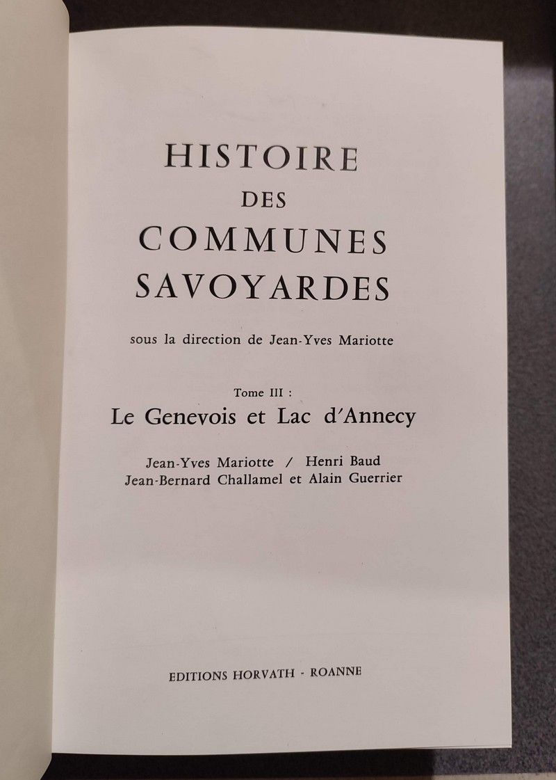 Histoire des communes savoyardes, Haute Savoie, Tome III. Le Genevois et Lac d'Annecy