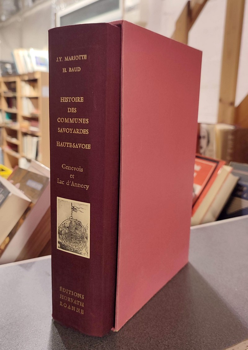 Histoire des communes savoyardes, Haute Savoie, Tome III. Le Genevois et Lac d'Annecy