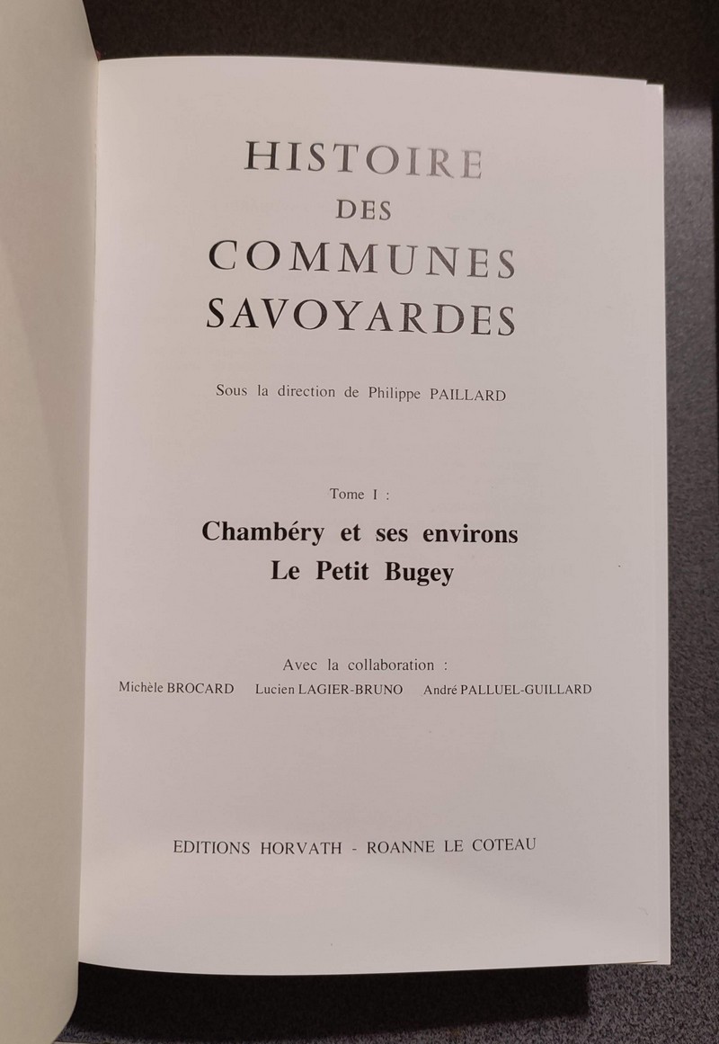 Histoire des communes savoyardes, Savoie, Tome I. Chambéry et ses environs - Le petit Bugey