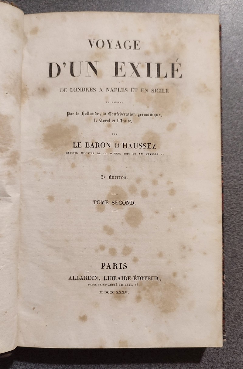 Voyage d'un exilé de Londres à Naples et en Sicile en passant par la Hollande, la Confédération germanique, le Tyrol et l'Italie (2 volumes)