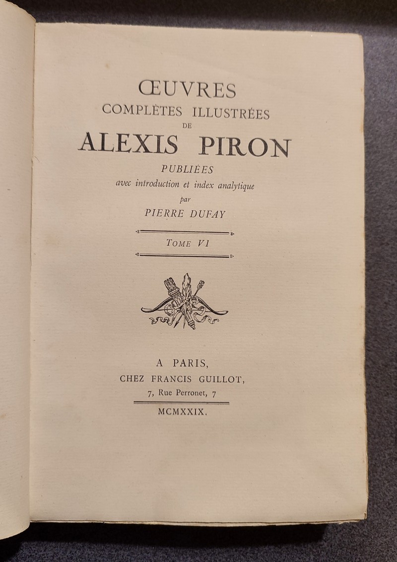 Le faux prodige - Tirésias - Le mariage de Momus - Colombine Nitétis - Crédit est mort. Oeuvres complètes illustrées Tome VI