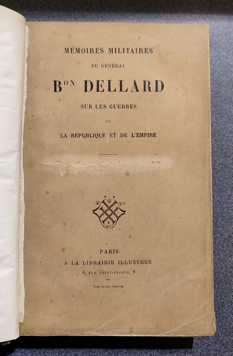 Mémoires militaires du Général Baron Delard sur les guerres de la République et de l'Empire