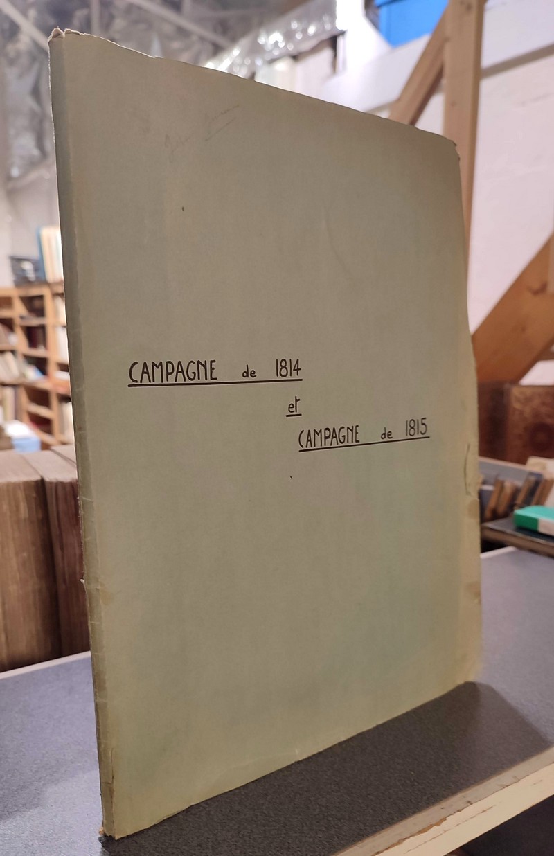 Campagne de 1814 et campagne de 1815