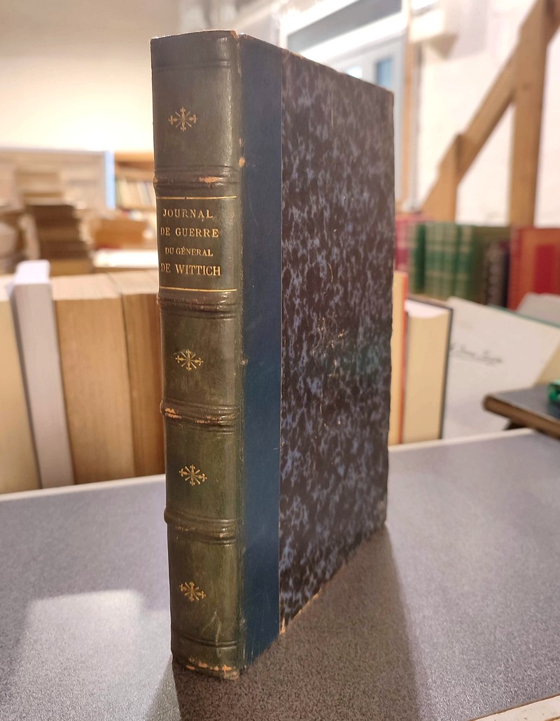 Journal de Guerre du Général de Wittich, Commandant la 22 eme division prussienne. Campagne de 1870-1871