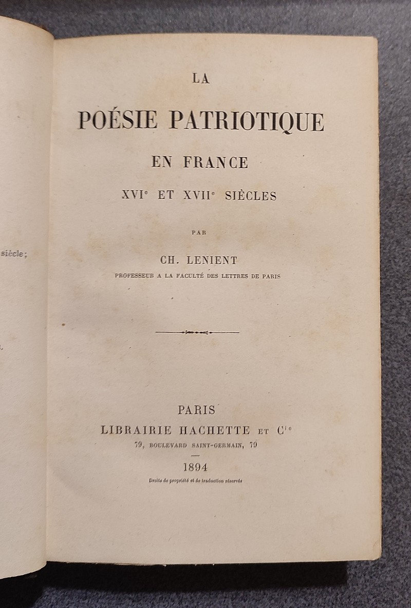 La Poésie patriotique en France dans les Temps modernes (2 volumes). Tome I : XVI et XVII siècles. Tome II : XVIII et XIX siècles