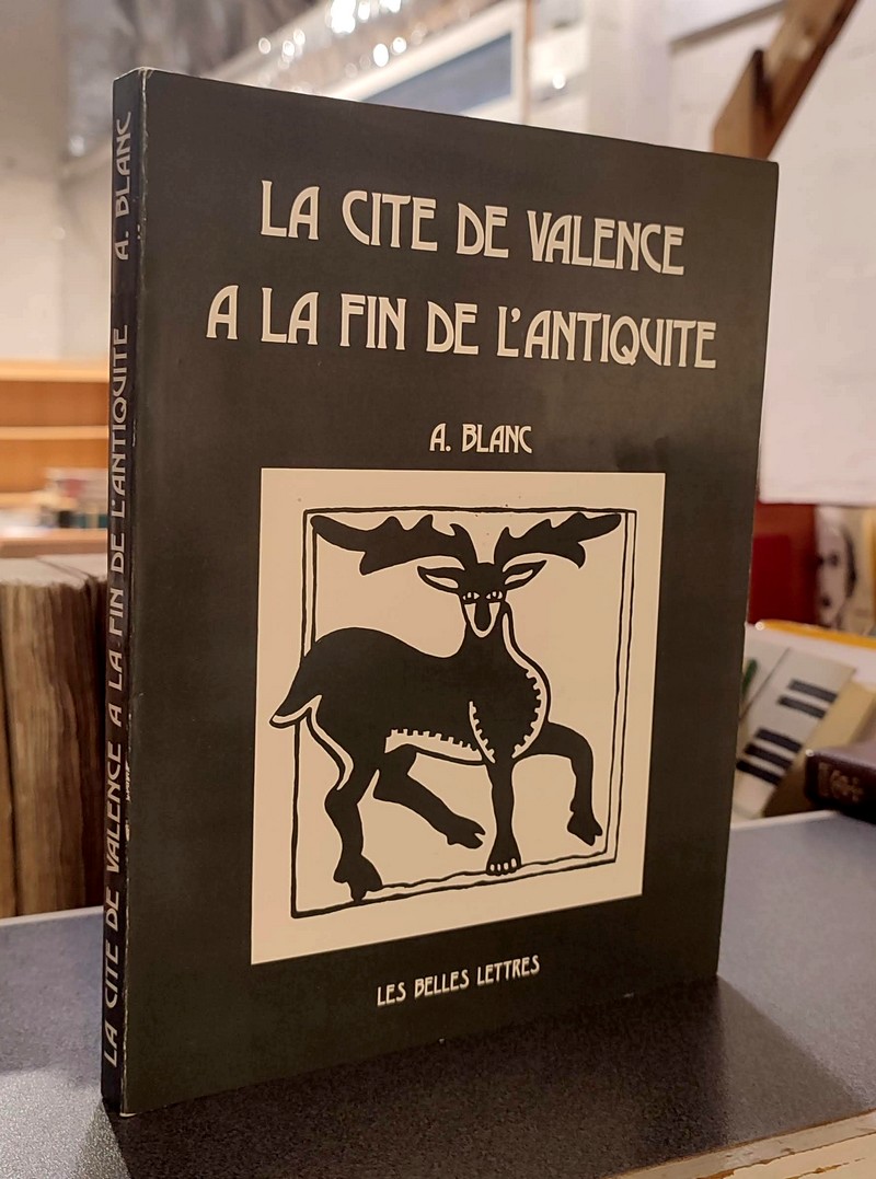 Livre ancien - La cité de Valence à la fin... - Blanc, A.