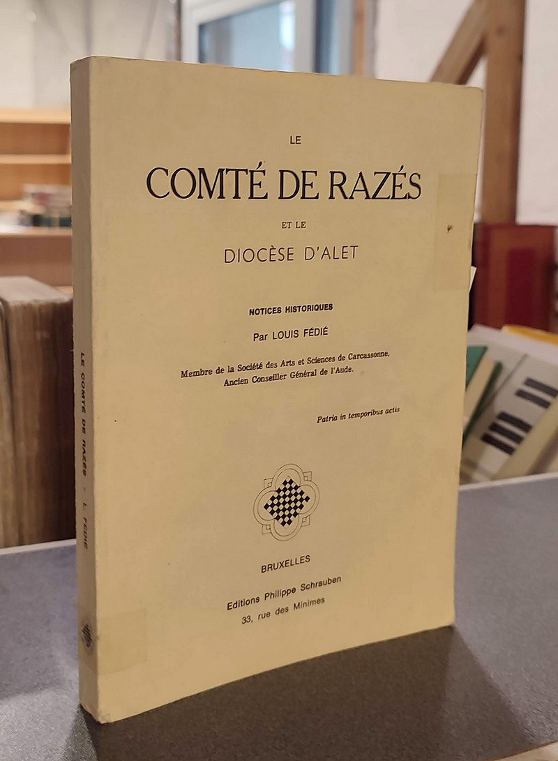 Le Comté de Razès et le Diocèse d'Alet. Notices historiques