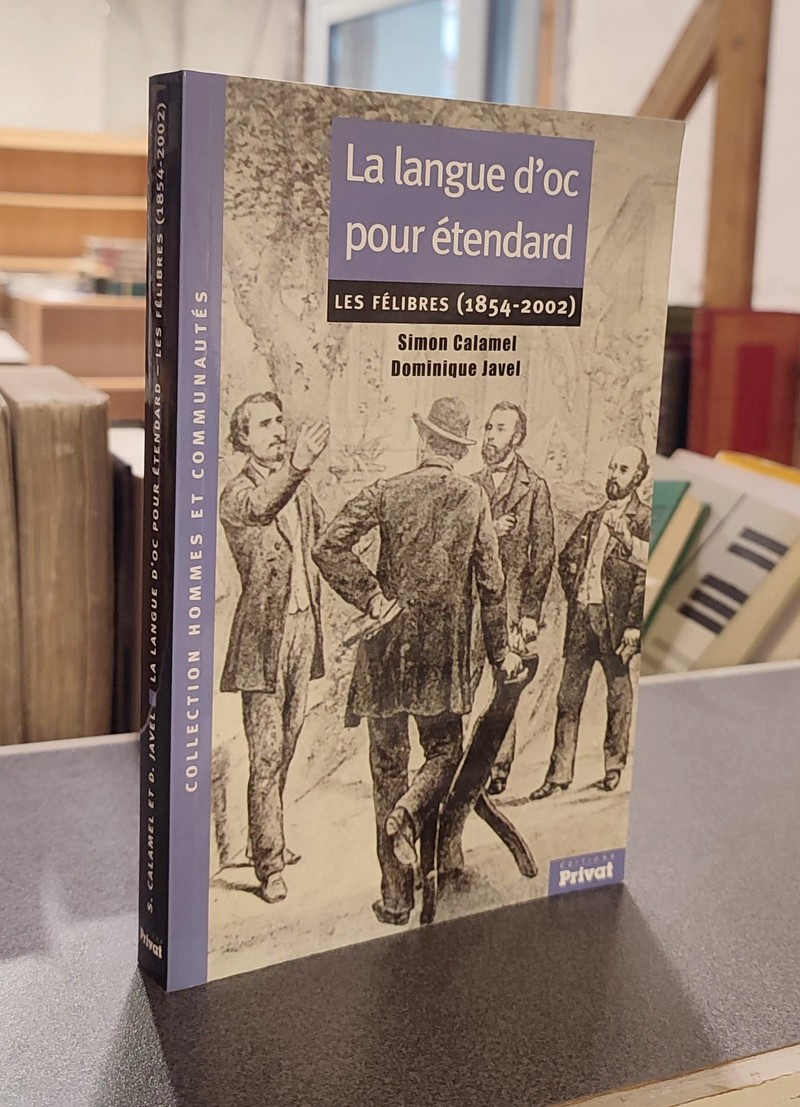 Livre ancien - La langue d'Oc pour étendard, Les Félibres (1854-2002) - Calamel, Simon &...