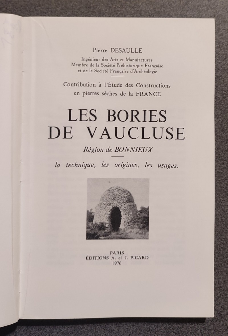 Les Bories de Vaucluse. Région de Bonnieux. La technique, les origines, les usages
