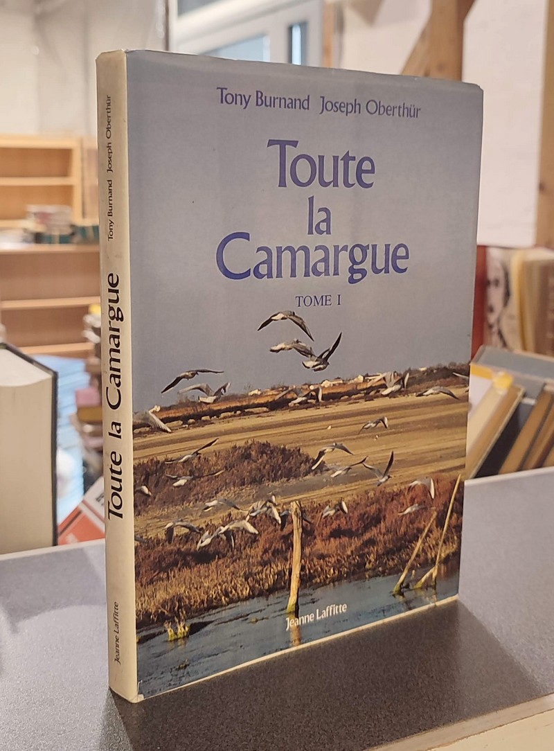 Toute la Camargue (Tome I)