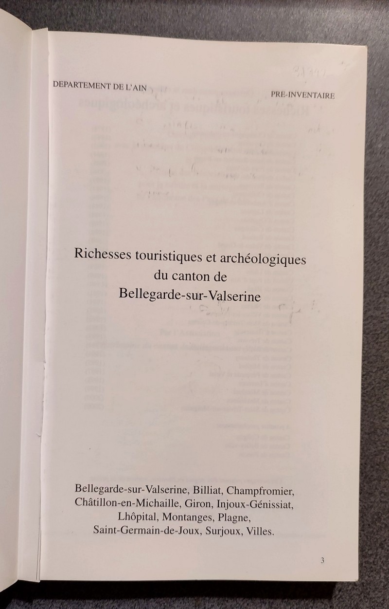 Richesses touristiques et archéologiques du canton de Bellegarde-sur-Valserine. Billiat, Champfromier, Chatillon en michaille, Giron, Injoux-Génissat, Lhôpital, Montanges, Plagne, Saint Germain de JOux, Surjoux, Villes