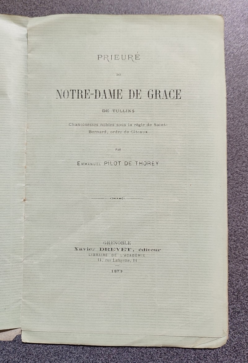 Prieuré de Notre-Dame de Grâce de Tullins. Chanoinesses nobles sous la règle de Saint-Bernard, Ordre de Citeaux