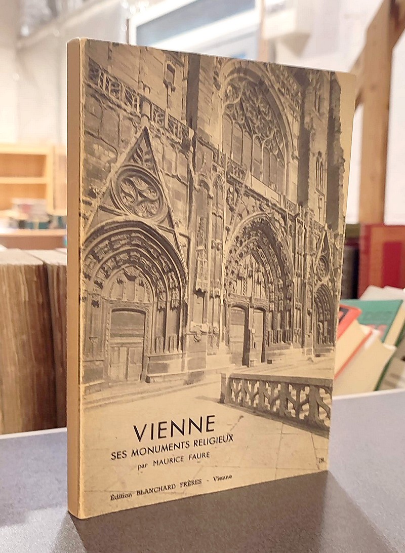 livre ancien - Vienne, ses monuments chrétiens - Faure, Maurice