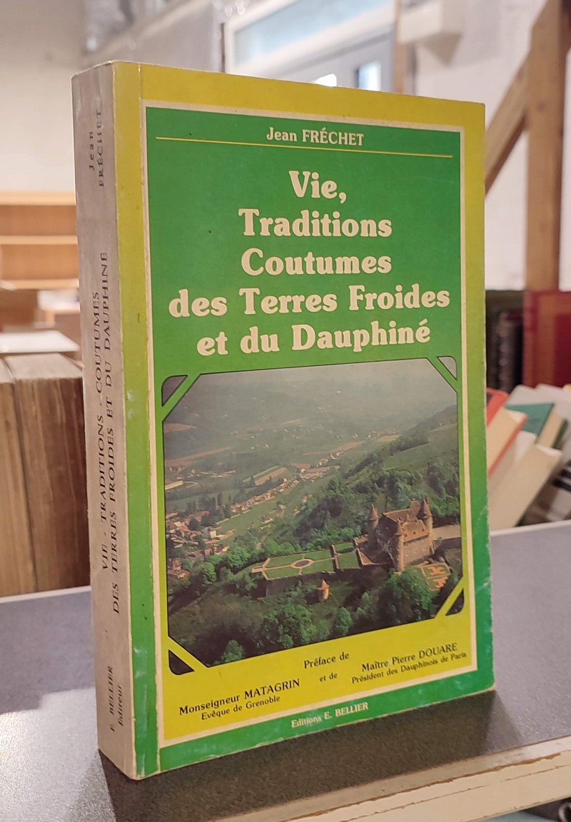Vie, Traditions, Coutumes des Terres froides et du Dauphiné