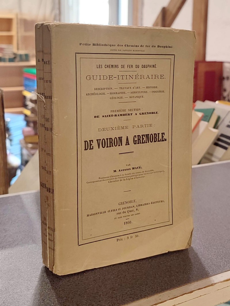 Les chemins de fer du Dauphiné - Première section de Saint-Rambert à Grenoble, deuxième partie,...