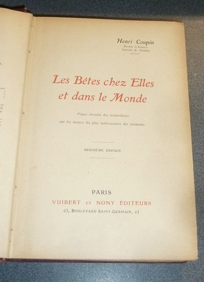 Les betes chez elles et dans le monde. Pages choisies des naturalistes sur les moeurs les plus intéressantes des animaux