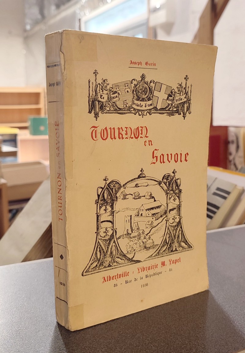 Tournon en Savoie. La vie féodale d'une petite ville