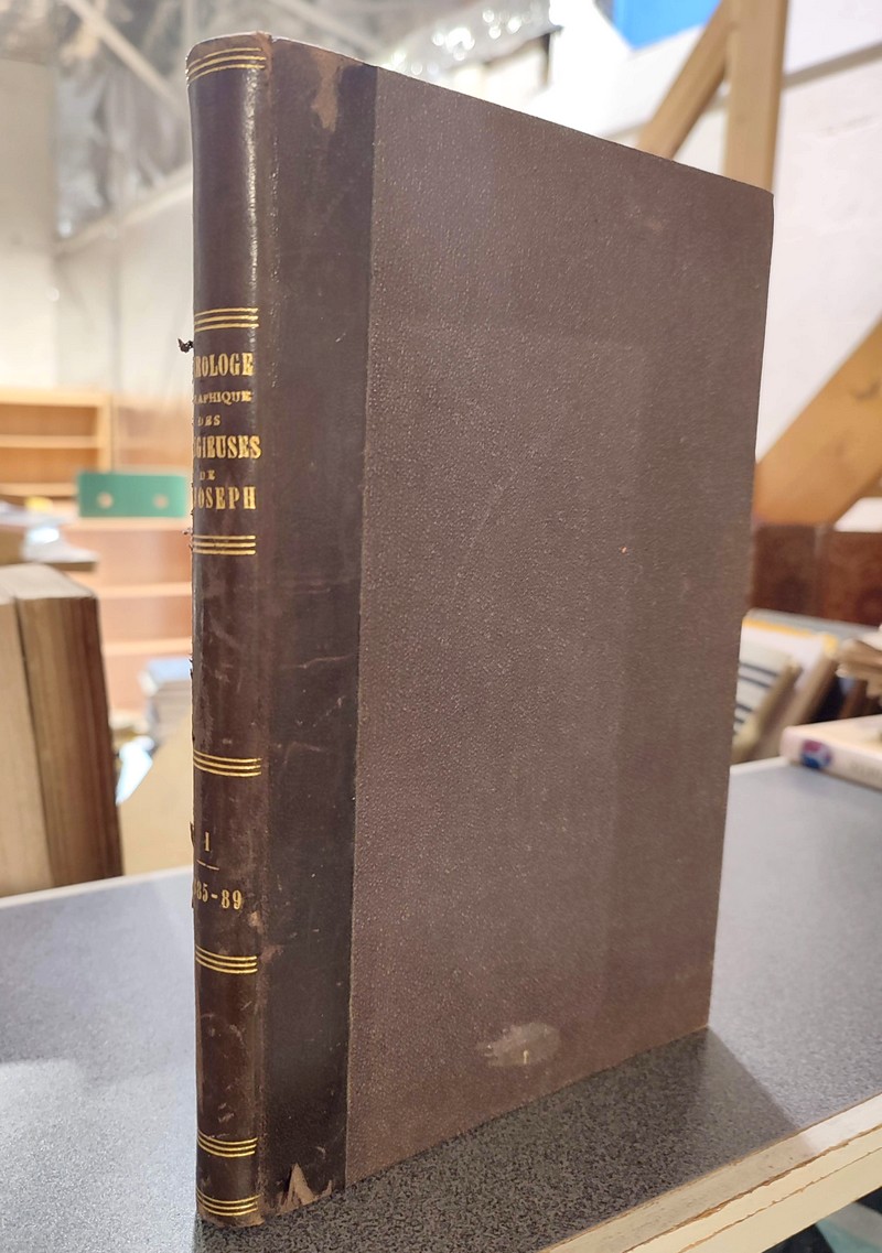 Nécrologie biographique des Religieuses de S. Joseph de Chambéry sous la protection de l'Immaculée Mère de Dieu. Tome I année 1885-1889