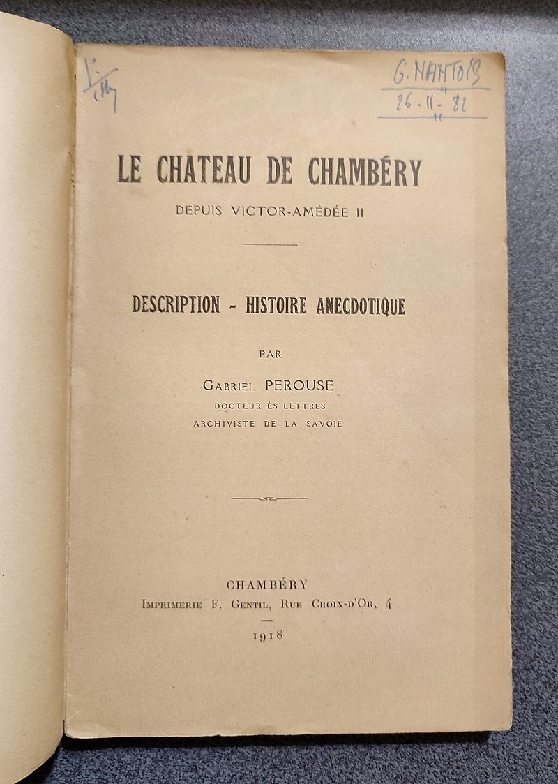 Le château de Chambéry depuis Victot-Amédée II. Description - Histoire anecdotique