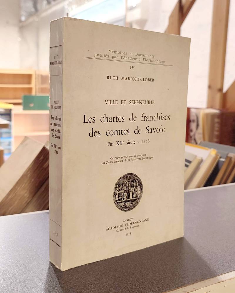 Livre ancien Savoie - Ville et Seigneurie. Les Chartes de franchises des Comtes de Savoie fin XIIe... - Mariotte-Lober, Ruth