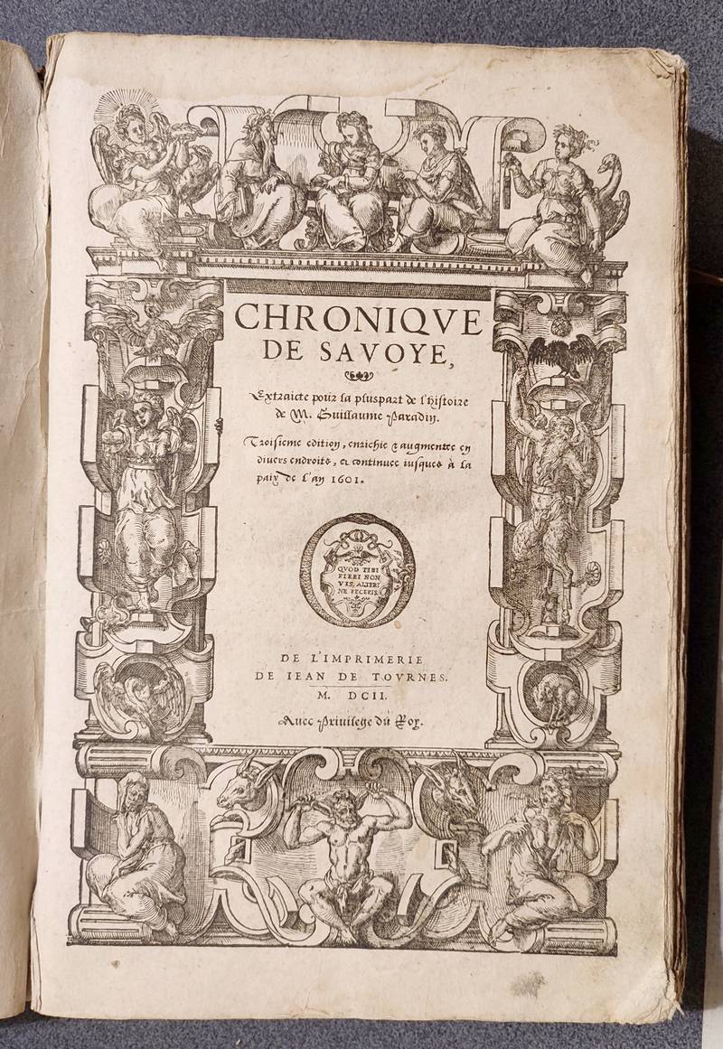 Chronique de Savoye, extraicte pour la pluspart de l'histoire de M. Guillaume Paradin. Troisième édition, enrichie & augmentée en divers endroits...