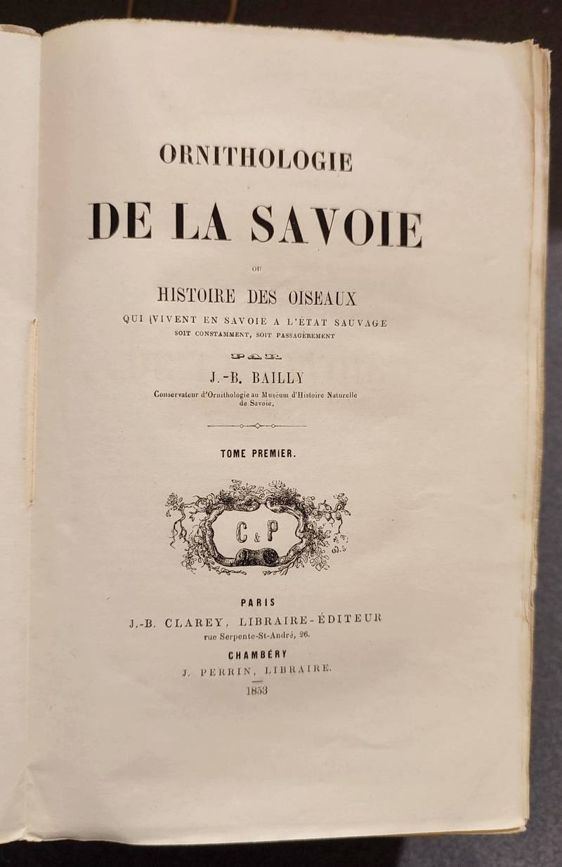 Ornithologie de la Savoie ou Histoire des Oiseaux qui vivent en Savoie à l'état sauvage soit constamment, soit passagèrement (4 volumes brochés et 109 planches).