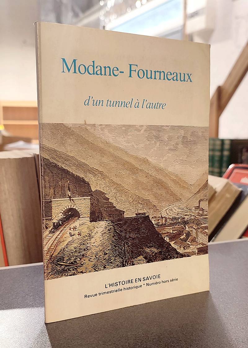 Modane-Fourneaux d'un tunnel à l'autre
