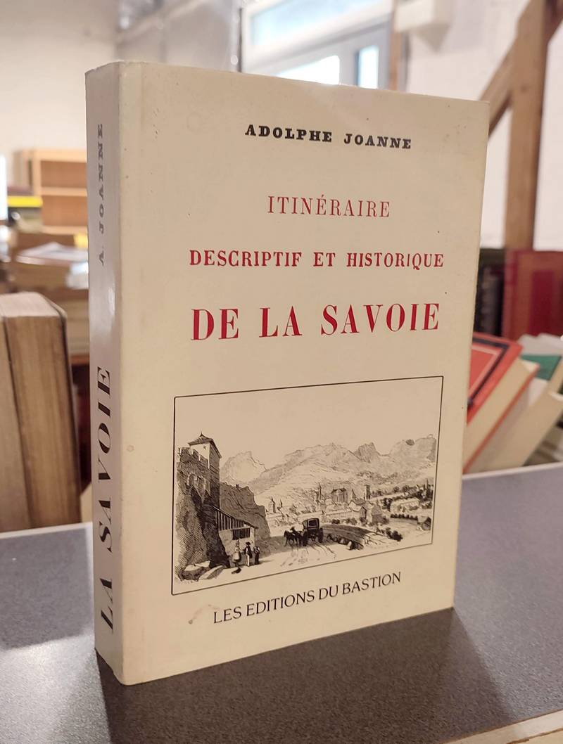 Itinéraire descriptif et historique de la Savoie